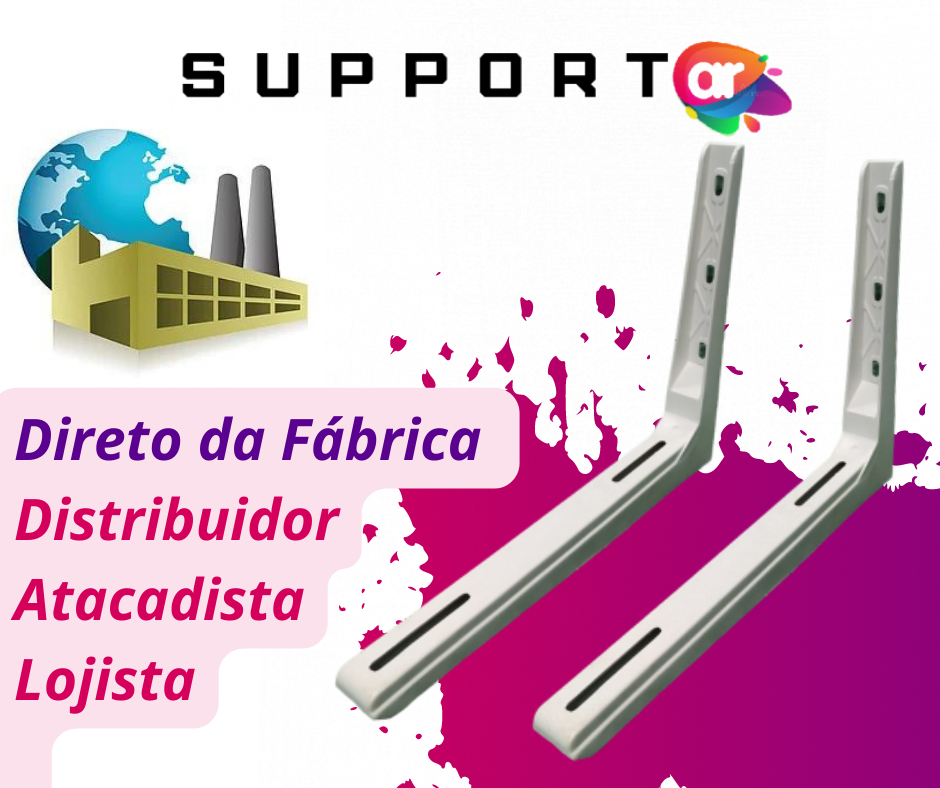 Support ar - Direto da Fábrica